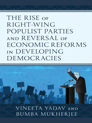 cover image of The Rise of Right-Wing Populist Parties and Reversal of Economic Reforms in Developing Democracies
